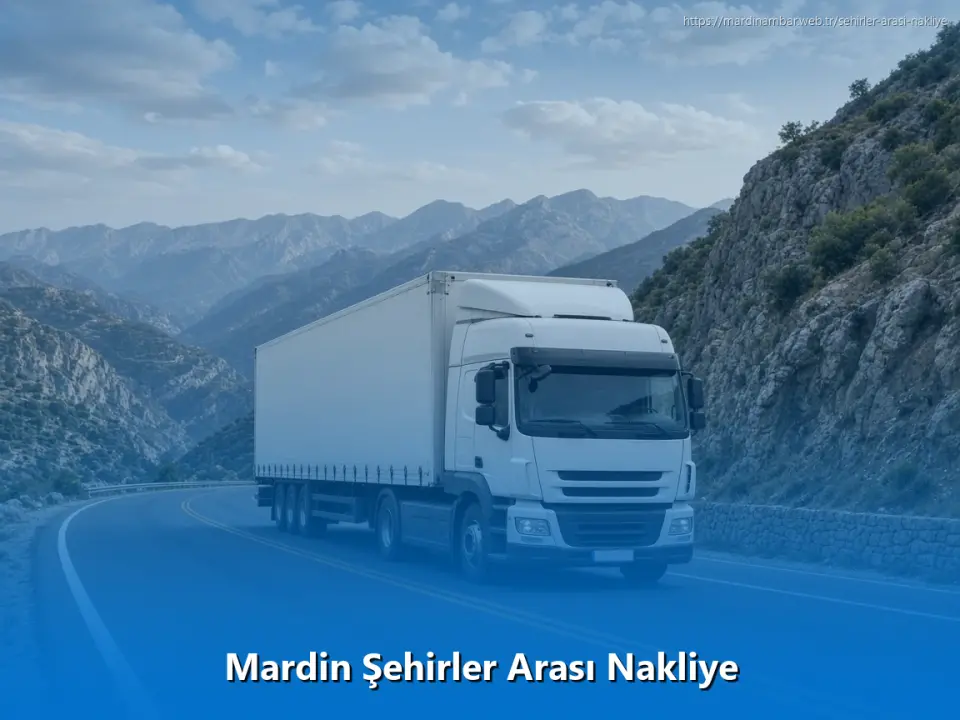 Mardin Şehirler Arası Nakliye