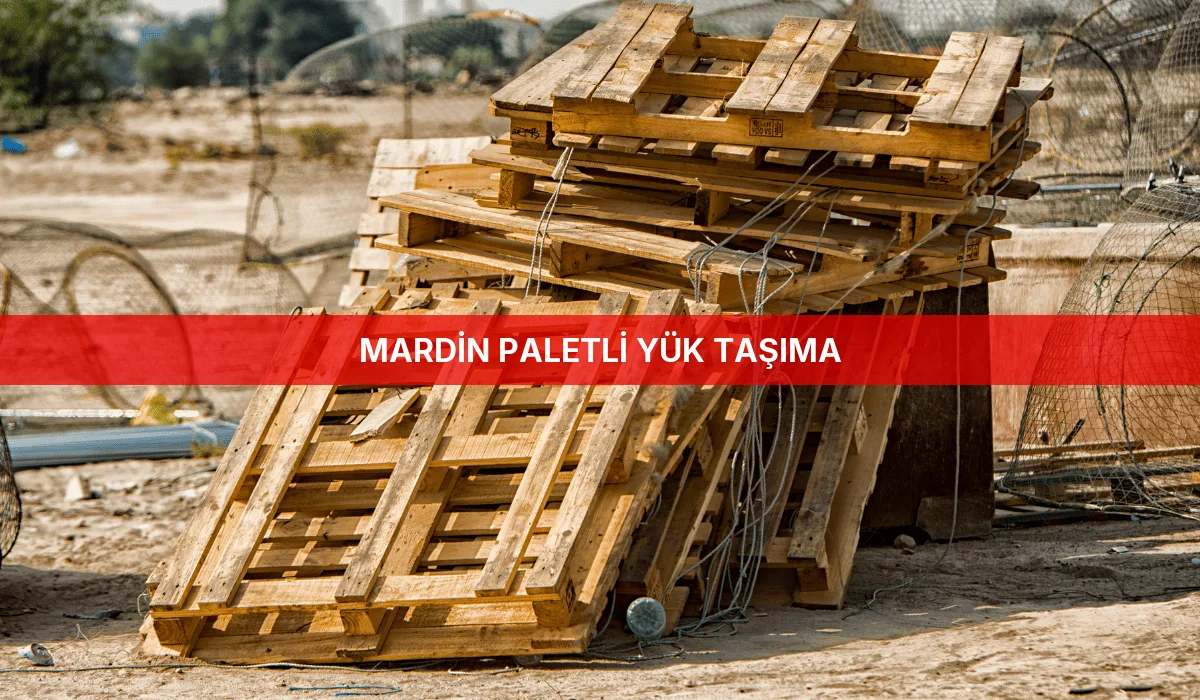 Mardin Paletli Yük Taşıma