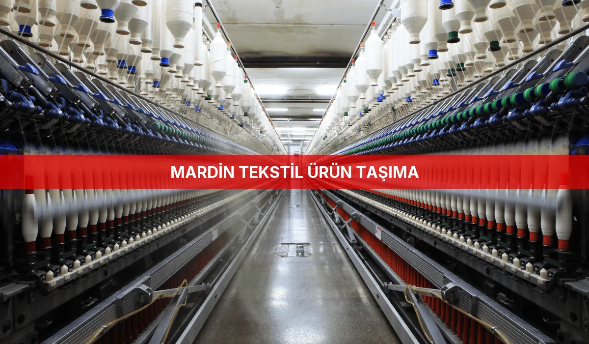 Mardin Tekstil Ürün Taşıma